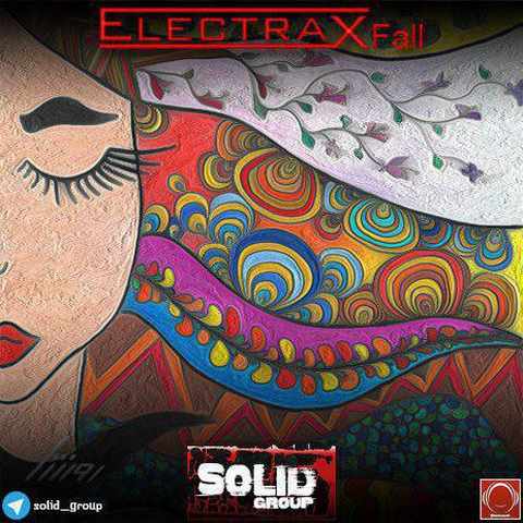 دانلود ریمیکس جدید Solid Group به نام Electrax Fall
